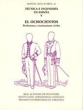 Técnica e ingeniería en España - V. El Ochocientos: profesines e instituciones civiles