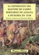 La expedición del maestre de campo Bernardo de Aldana a Hungría en 1548