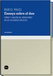 Ensayo sobre el don "Forma y función del intercambio en las sociedades arcaicas".