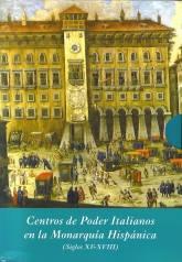Centros de poder italianos en la Monarquía Hispánica (3 Vols.) "Siglos XV-XVIII"