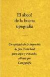 El Abecé de la buena tipografía "Impresos agradables con una buena tipografía". 