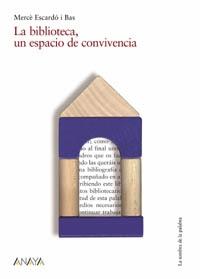 La biblioteca, un espacio de convivencia (Incluye CD)