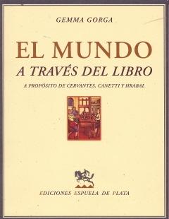 El mundo a través del libro "A propósito de Cervantes, Canetti y Hrabal". 