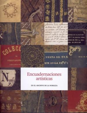 Encuadernaciones artísticas en el Archivo de la Nobleza. 