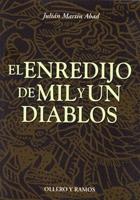 El enredijo de mil y un diablos (De manuscritos, incunables y raros, y de fondos y fantasmas) "bibliográficos)". 