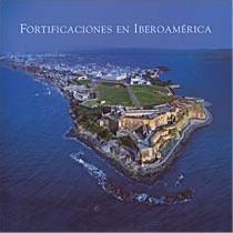 Fortificaciones en Iberoamérica. 