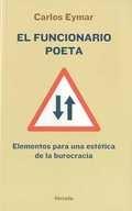 El funcionario poeta "Elementos para una estética de la burocracia"