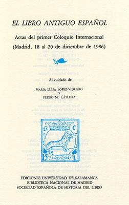 El libro antiguo español - I "Actas del primer coloquio internacional". 