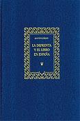 La imprenta y el libro en España: Desde los inicios hasta el principio de las actuales técnicas. 