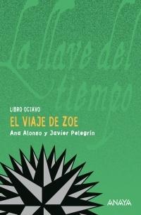 El viaje de Zoe "La llave del tiempo - VIII".