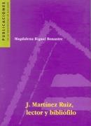 J. Martínez Ruiz, lector y bibliófilo