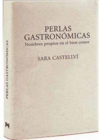Perlas gastronómicas "Nombres propios en el bien comer"