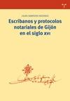 Escribanos y protocolos notariales de Gijón en el siglo XVI