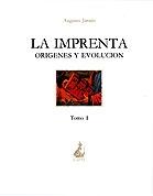 La Imprenta, orígenes y evolución (2 Vols.)
