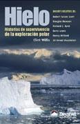 Hielo. Historias de supervivencia de la exploración polar.