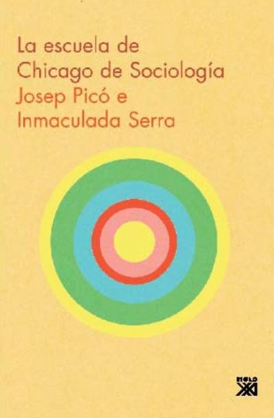 La Escuela de Chicago de sociología. 