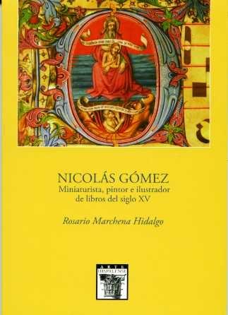 Nicolás Gómez, miniaturista, pintor e ilustrador de libros del siglo XV. 