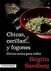 Chicas, cerillas-- y fogones "cocina sueca para todos". 