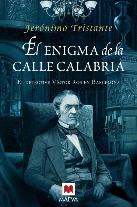 El Enigma de la Calle Calabria "EL DETECTIVE VICTOR ROS EN BARCELONA".