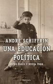 Una educación política. Entre París y Nueva York