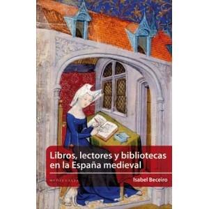 Libros, lectores y bibliotecas en la España medieval