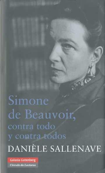 Simone de Beauvoir "Contra todo y contra todos"