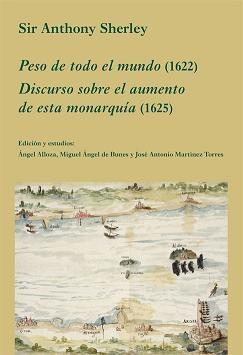 Peso de todo el mundo (1622) / Discurso sobre el aumento de esta monarquía (1625)