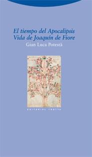 El tiempo del apocalipsis. Vida de Joaquín de Fiore. 