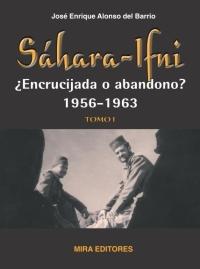 Sáhara-Ifni, ¿Encrucijada o abandono? 1956-1963 - I