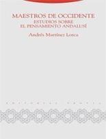 Maestros de occidente "Estudios sobre el pensamiento Andalusí". 