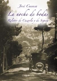 La noche de bodas "(Relatos de Cazorla y Segura)"