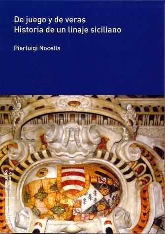 De juego y de veras. Historia de un linaje siciliano