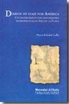 Diarios de un viaje por America. Un instrumento del reformismo borbonico en el Rio de la Plata. 