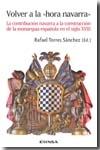 Volver a la hora Navarra. "La contribucion Navarra a la construcción de la Monarquia Española". 