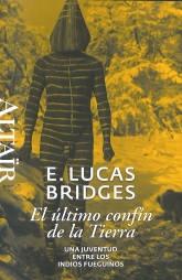 El último confín de la tierra "Una juventud entre los indios fueguinos".