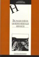 Del pasado judío en los reinos medievales hispánicos