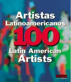 100 artistas latinoamericanos = 100 Latinoamerican artist