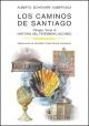 Los Caminos de Santiago. Tº III Historia del fenomeno Jacobeo.
