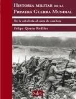 Historia militar de la Primera Guerra Mundial "De la caballería al carro de combate". 