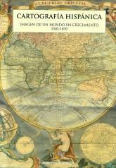 Cartografía hispánica "Imagen de un mundo en crecimiento. 1503-1810".