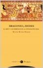Dragones y dioses. El arte y los símbolos de la civilización maya.