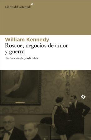 Roscoe, negocios de amor y guerra. 