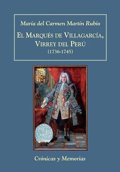 El Marqués de Villagarcía, Virrey del Perú (1736-1745). 