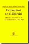 Extranjeros en el ejército "Militares irlandeses en la sociedad española, 1580-1818".