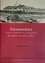 Extremadura. Luces y sombras en la literatura de viajeros de habla inglesa.