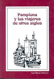 Pamplona y los viajeros de otros siglos