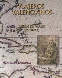 Viajeros valencianos "Libros de viaje siglo XII al XX". 