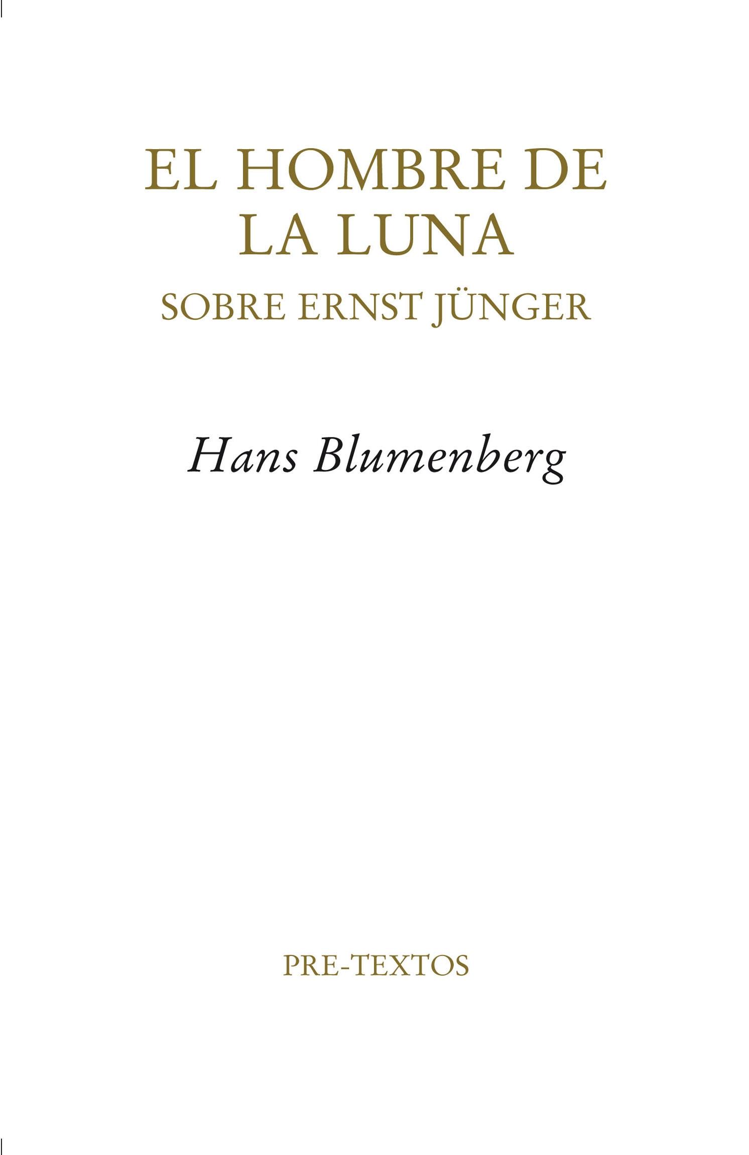 El hombre de la luna "Sobre Ernst Jünger"