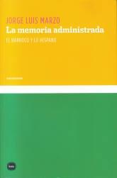 La memoria administrada. Lo barroco y lo hispano. 