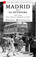 Madrid bajo la Dictadura 1947-1959. 